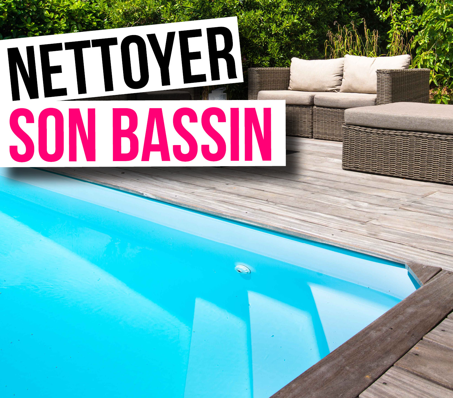 Nettoyer son bassin